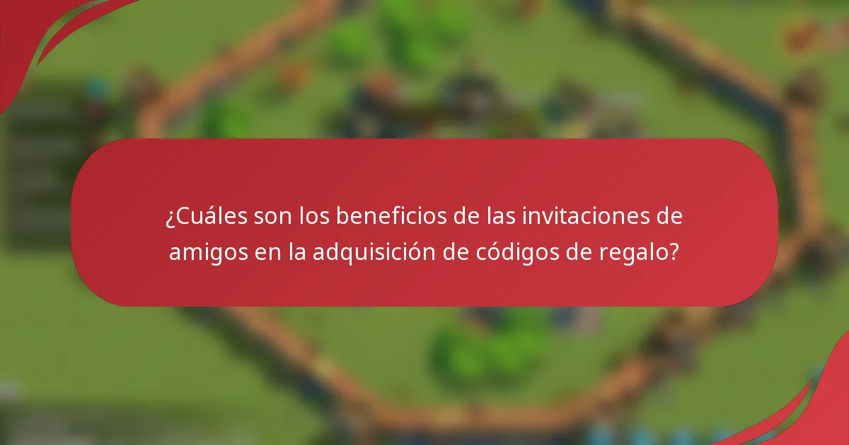 ¿Cuáles son los beneficios de las invitaciones de amigos en la adquisición de códigos de regalo?