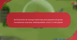 Bonificaciones de recarga misteriosas para paquetes de gemas: recompensas sorpresas, desbloqueables, emoción del jugador