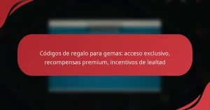 Códigos de regalo para gemas: acceso exclusivo, recompensas premium, incentivos de lealtad