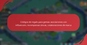 Códigos de regalo para gemas: asociaciones con influencers, recompensas únicas, colaboraciones de marca