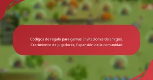 Códigos de regalo para gemas: Invitaciones de amigos, Crecimiento de jugadores, Expansión de la comunidad