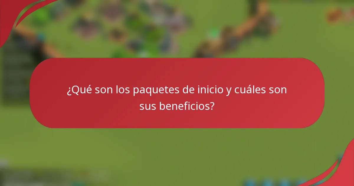 ¿Qué son los paquetes de inicio y cuáles son sus beneficios?